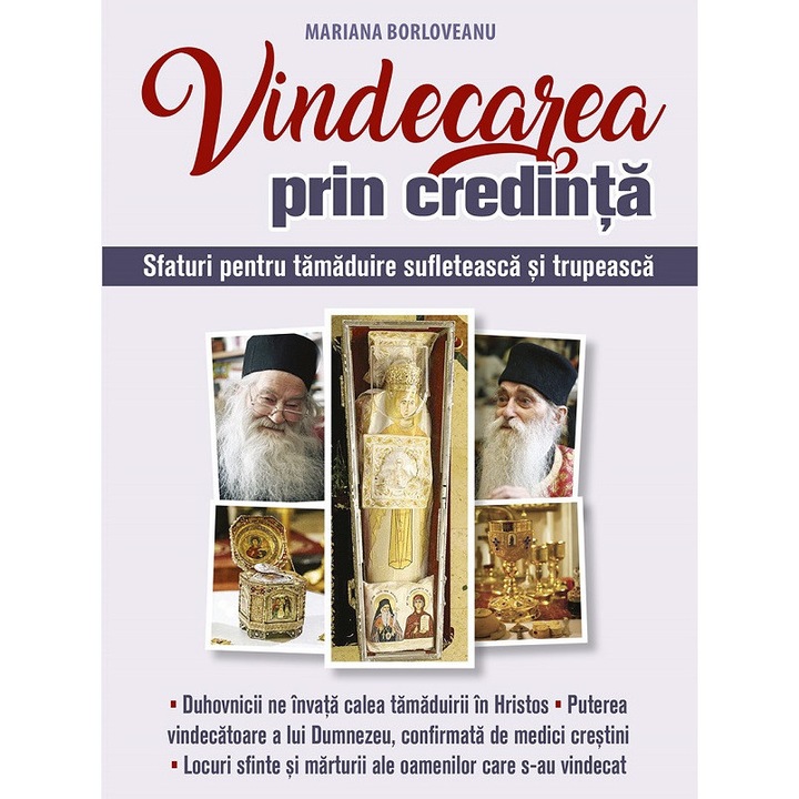 Vindecarea Prin Credinta. Sfaturi Pentru Tamaduire Sufleteasca - Mariana Borloveanu