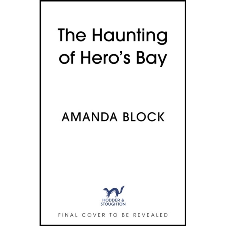 Haunting Of Hero's Bay - Amanda Block