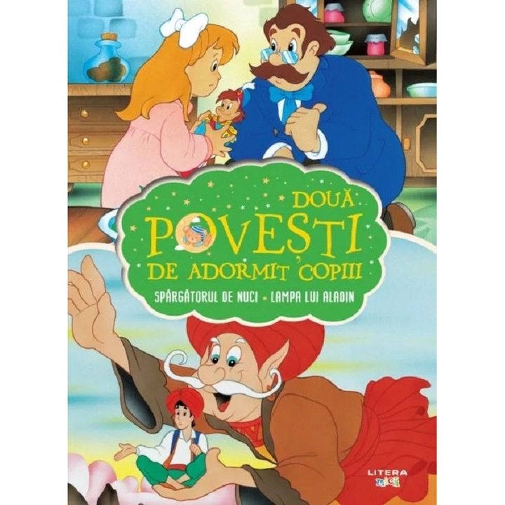 Doua Povesti De Adormit Copiii: Spargatorul De Nuci. Lampa Lui Aladin