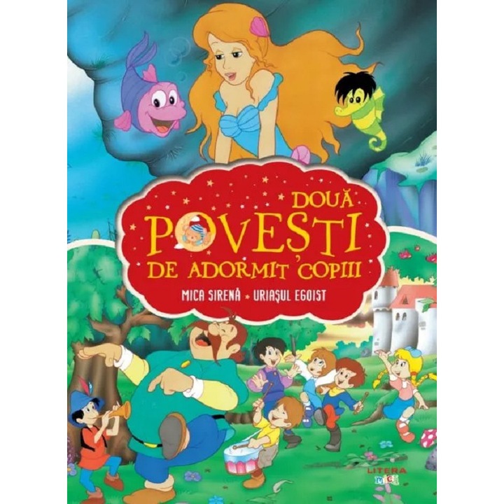 Doua Povesti De Adormit Copiii: Mica Sirena. Uriasul