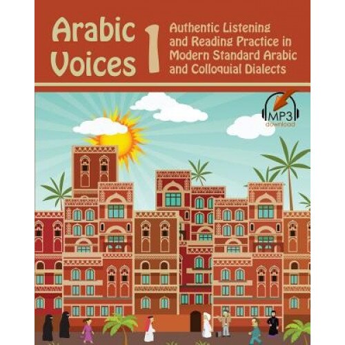Arabic Voices 1: Authentic Listening and Reading Practice in Modern Standard Arabic and Colloquial Dialects, Matthew Aldrich (Author)