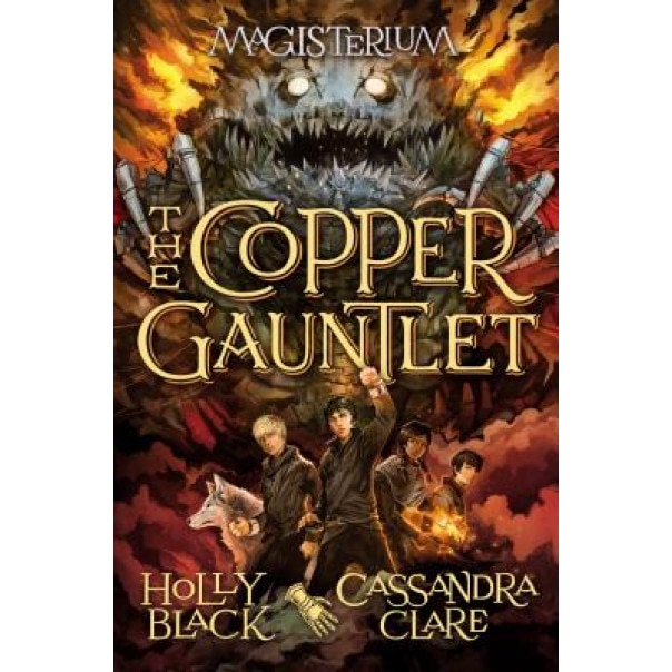 The Copper Gauntlet (Magisterium, Book 2), Holly Black (Author)