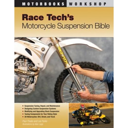 Race Tech's Motorcycle Suspension Bible, Lee Parks, Paul Thede