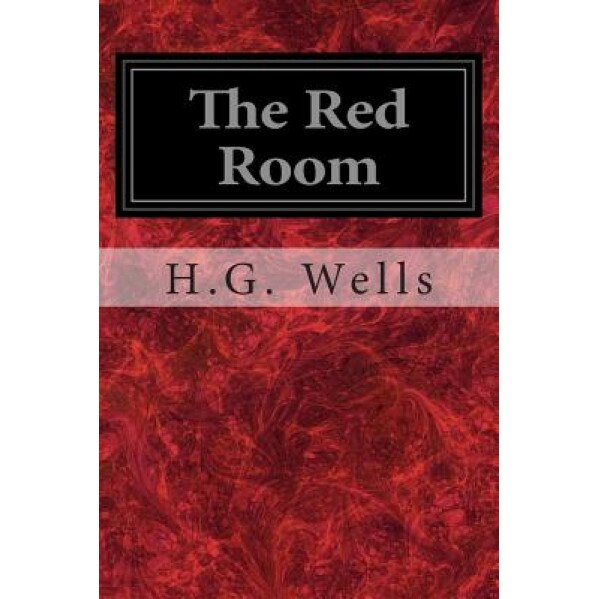 The Red Room, H. G. Wells (Author)
