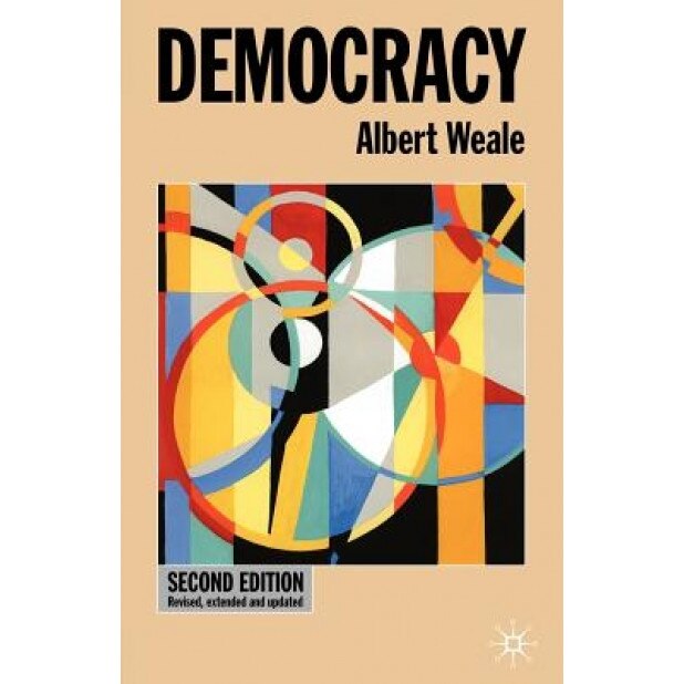 Democracy, Albert Weale (Author)