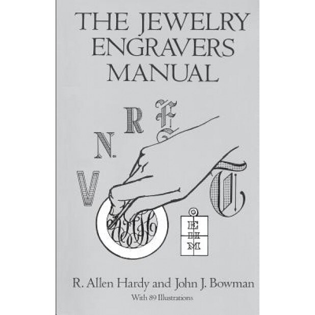 The Jewelry Engravers Manual, R. Allen Hardy, Hardy R. Allen