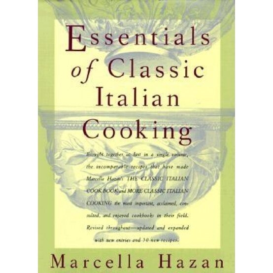 Essentials of Classic Italian Cooking, Marcella Hazan