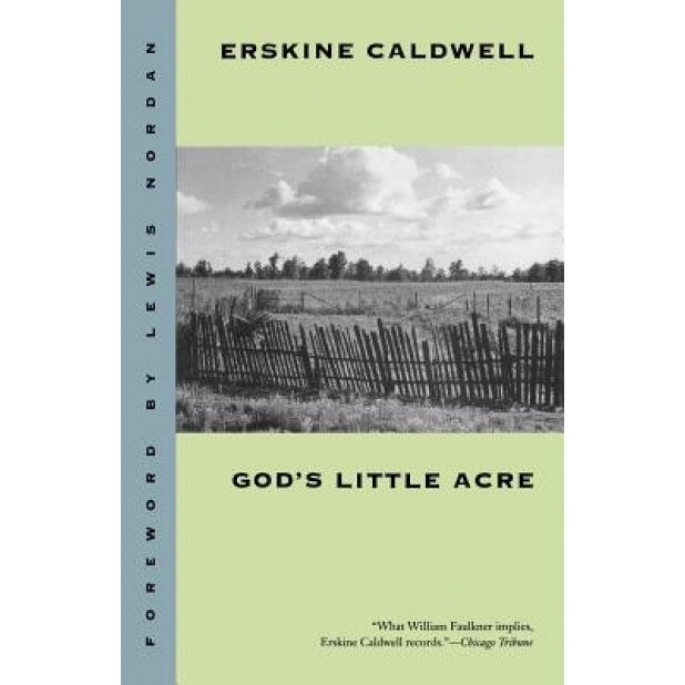 God's Little Acre, Erskine Caldwell