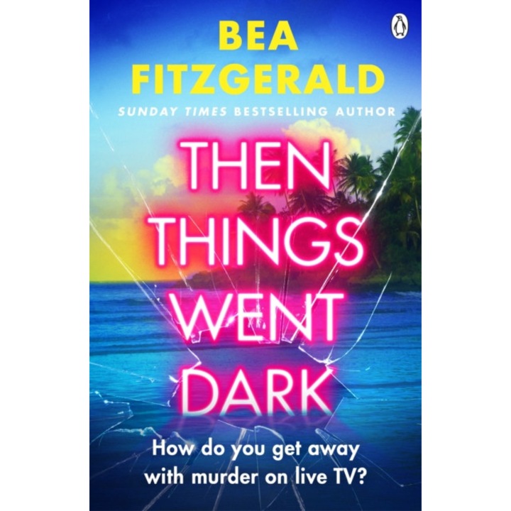 Then Things Went Dark - Bea Fitzgerald