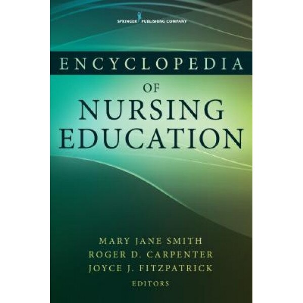 Encyclopedia of Nursing Education - Mary Jane Smith (Author)