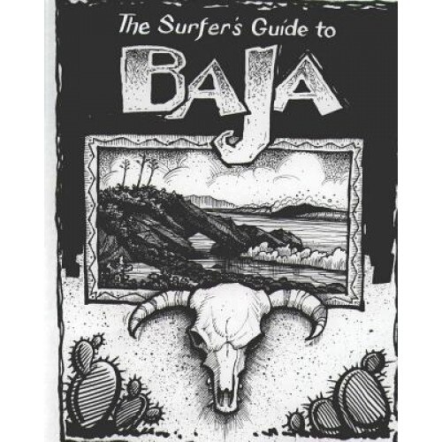 The Surfer's Guide to Baja, Mike Parise (Author)