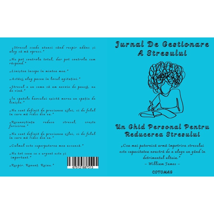 Jurnal De Gestionare A Stresului - Un Ghid Personal Pentru Reducerea Stresului / Reducerea Anxietatii / Relaxare Zilnica Si Echilibru Emotional/ Imbunatatirea Sanatatii Mintale Si Linistii Interioare