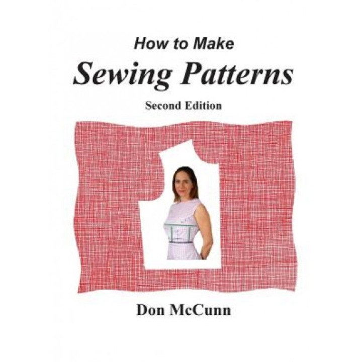 How to Make Sewing Patterns, Second Edition, Don McCunn (Author)