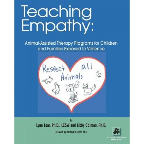 Teaching Empathy, Lynn Loar Ph. D. (Author)