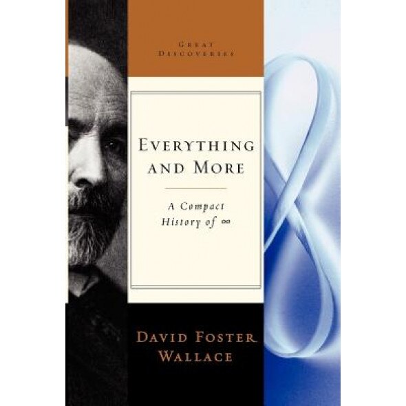 Everything and More: A Compact History of Infinity, David Foster Wallace (Author)