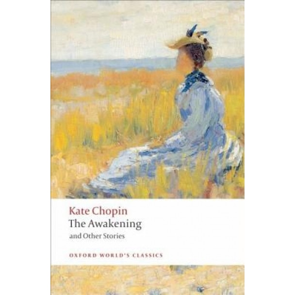 The Awakening: And Other Stories, Kate Chopin