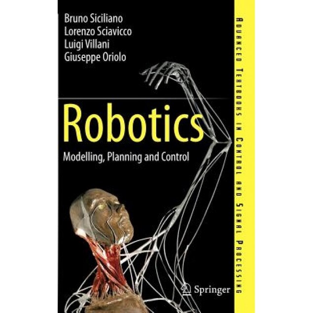 Robotics: Modelling, Planning and Control, Bruno Siciliano (Author)