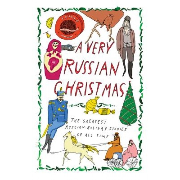 A Very Russian Christmas: The Greatest Russian Holiday Stories of All Time, Lev Tolstoy (Contribution by)