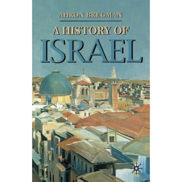 A History of Israel, Ahron Bregman (Author)