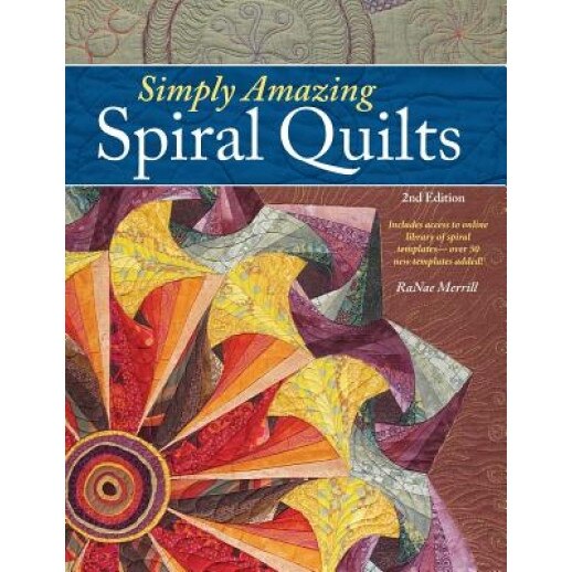 Simply Amazing Spiral Quilts, Ranae Merrill (Author)