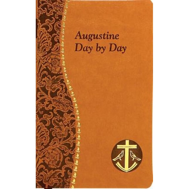 Augustine Day by Day, John E. Rotelle (Compiled by)