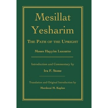 Mesillat Yesharim: The Path of the Upright, Moses Hayyim Luzzatto (Author) Mesillat Yesharim: The Path of the Upright, Moses Hayyim Luzzatto (Author)