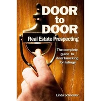 door to door real estate prospecting the complete guide to door knocking for listings - linda schneider author imagen 21_0_
0