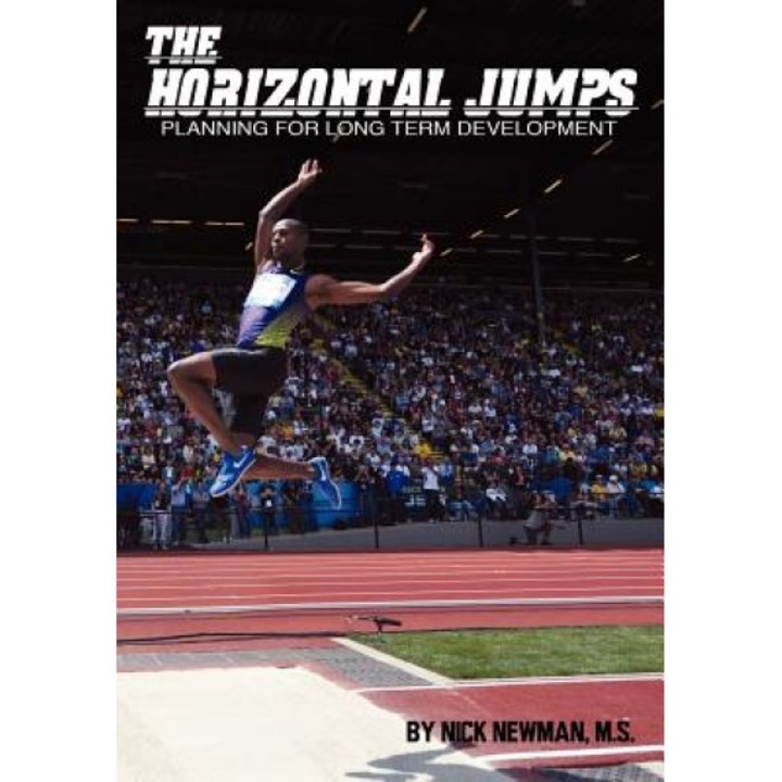 The Horizontal Jumps: Planning for Long Term Development, Nick Newman MS (Author)