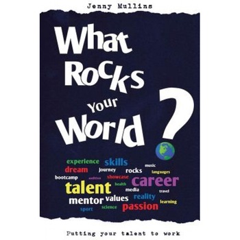 What Rocks Your World, Jenny Mullins (Author) What Rocks Your World, Jenny Mullins (Author)