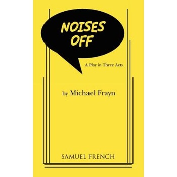 Noises Off, Michael Frayn Noises Off, Michael Frayn