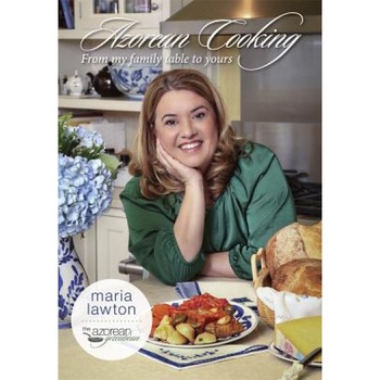 Azorean Cooking: From My Family Table to Yours, Maria Lawton (Author) Azorean Cooking: From My Family Table to Yours, Maria Lawton (Author)
