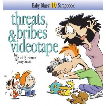 Threats, Bribes & Videotape, Rick Kirkman (Author) Threats, Bribes & Videotape, Rick Kirkman (Author)
