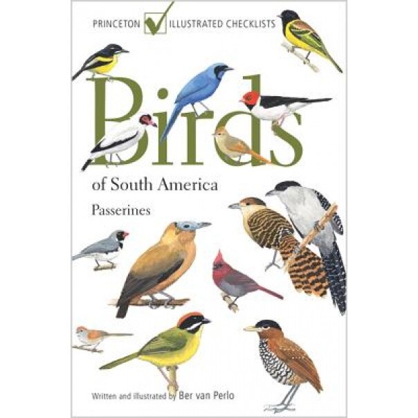 Birds of South America: Passerines, Ber Van Perlo (Author)