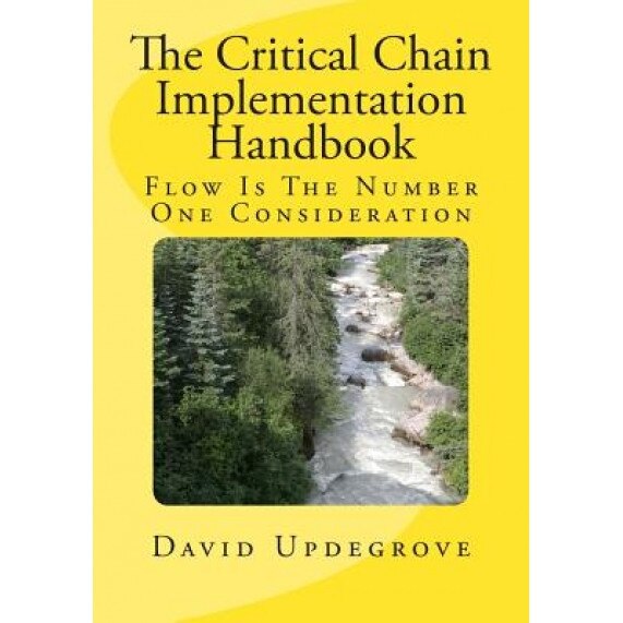 The Critical Chain Implementation Handbook, David Updegrove (Author)