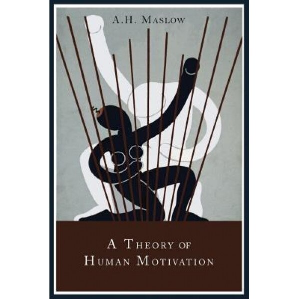 A Theory of Human Motivation - Abraham H. Maslow (Author)