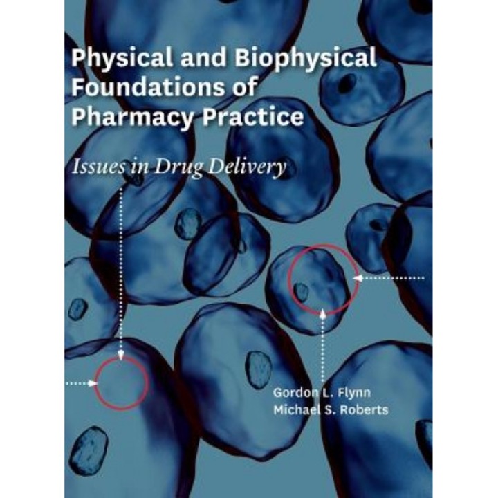 Physical and Biophysical Foundations of Pharmacy Practice, Gordon L. Flynn (Author)