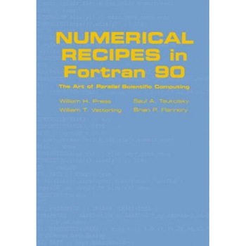 Numerical Recipes in FORTRAN 90: Volume 2, Volume 2 of FORTRAN Numerical Recipes: The Art of Parallel Scientific Computing, William H. Press (Author) Numerical Recipes in FORTRAN 90: Volume 2, Volume 2 of FORTRAN Numerical Recipes: The Art of Parallel Scientific Computing, William H. Press (Author)