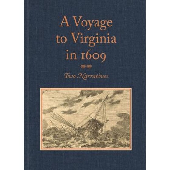 A Voyage to Virginia in 1609: Two Narratives: Strachey's 