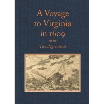 A Voyage to Virginia in 1609: Two Narratives: Strachey's  A Voyage to Virginia in 1609: Two Narratives: Strachey's