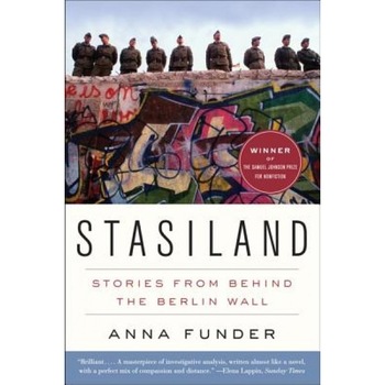 Stasiland: Stories from Behind the Berlin Wall, Anna Funder (Author) Stasiland: Stories from Behind the Berlin Wall, Anna Funder (Author)