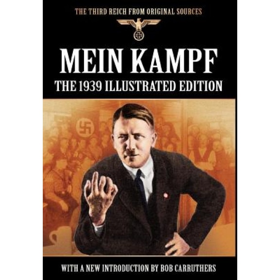 Mein Kampf - The 1939 Illustrated Edition, Adolf Hitler (Author)