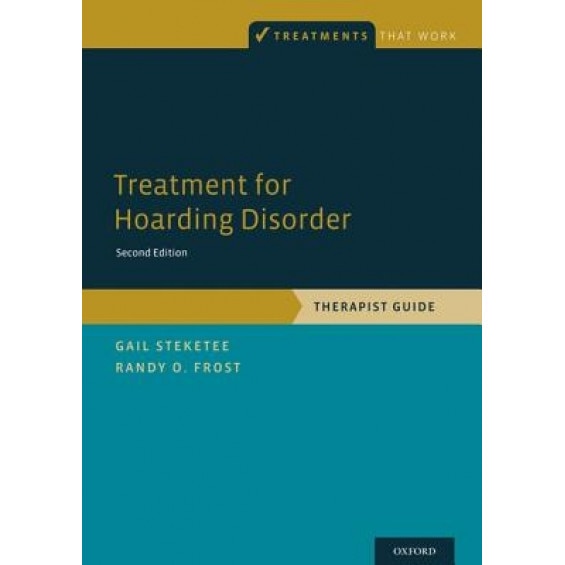 Treatment for Hoarding Disorder: Therapist Guide - Gail Steketee (Author)