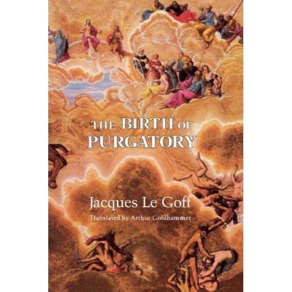 The Birth of Purgatory, Jacques Le Goff (Author)