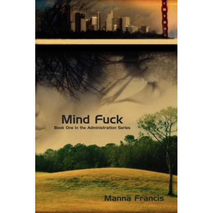 Mind Fuck, Manna Francis