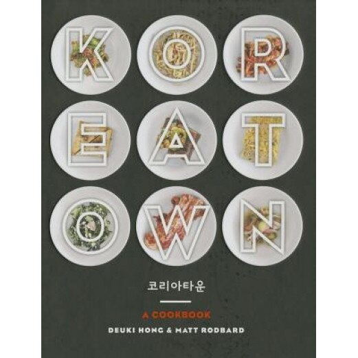 Koreatown: A Cookbook, Deuki Hong (Author)