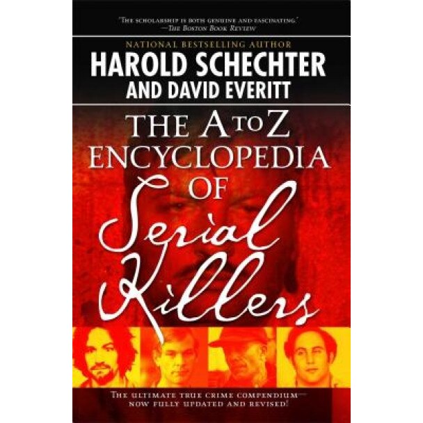 The A to Z Encyclopedia of Serial Killers, Harold Schechter, David Everitt