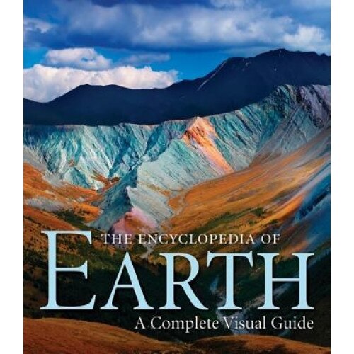 The Encyclopedia of Earth: A Complete Visual Guide, Robert Coenraads, Stephen Hutchinson, Michael Allaby