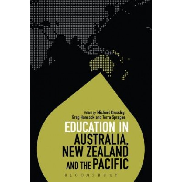 Education in Australia, New Zealand and the Pacific, Michael Crossley (Editor)