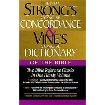 Strong's Concise Concordance and Vine's Concise Dictionary of the Bible: Two Bible Reference Classics in One Handy Volume, William E. Vine (Author) Strong's Concise Concordance and Vine's Concise Dictionary of the Bible: Two Bible Reference Classics in One Handy Volume, William E. Vine (Author)