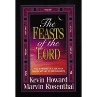 The Feasts of the Lord, Marvin J. Rosenthal, Kevin Howard